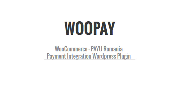 WooPay - Wordpress Plugin that integrates Payu Romania and WooCommerce